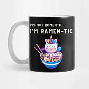 i'm not romantic, i'm ramen-tic - cute unicorn Mug